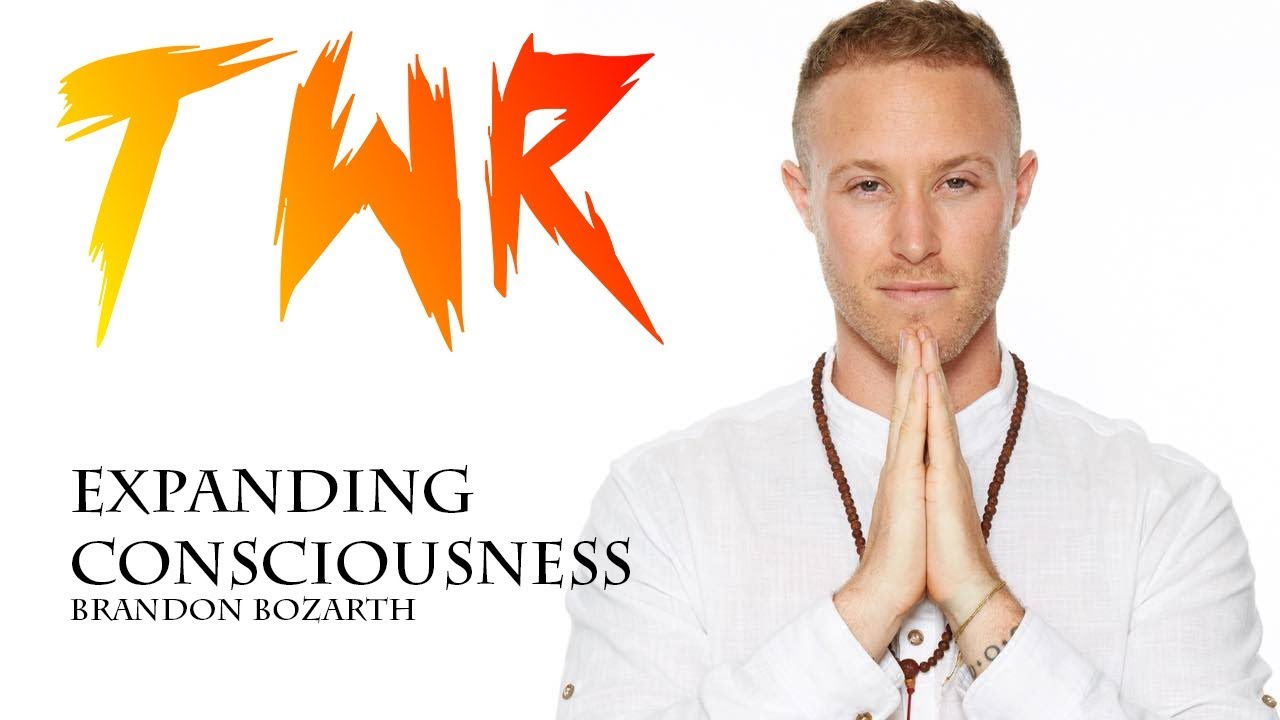 Brandon Bozarth - Expanding Consciousness