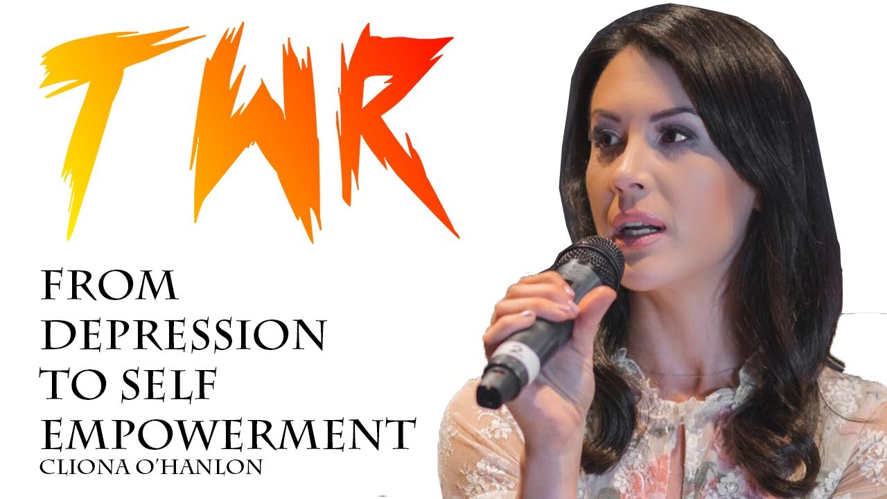Cliona O'Hanlon - From Depression To Self Empowerment